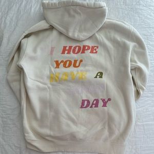 “I hope you have a good day” hoodie